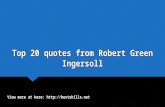 Top 20 quotes from robert green ingersoll