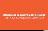 HISTORIA DE LA MONEDA DEL ECUADOR