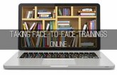 Taking face to-face trainings online