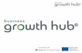 Full presentation - Business Growth Hub Breakfast Series: Manchester Invest In You
