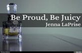 Be Proud, Be Juicy