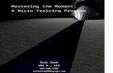 Mastering the Moment - A Micro Training