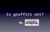 Is grafitti art?