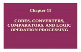 Digital Design: CODES, CONVERTERS, COMPARATORS, AND LOGIC OPERATION PROCESSING CIRCUITS Part - IV