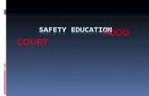 Safety education  foodcourt