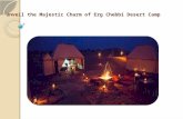 Unveil the Majestic Charm of Erg Chebbi Desert Camp