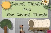 Power Point on Living and Non-Living Things in our environment