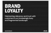 Brand loyalty in a fragmented world