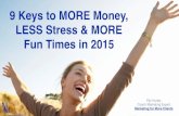 9 Keys More Money Less Stress and Fun Times