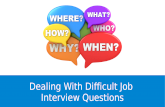 Dealing With Difficult Job Interview Questions
