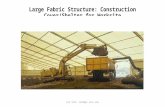 Large fabric structures for construction, mines, oil & energy