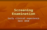 Screening Examination Early clinical experience