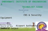 Cns and security (airport authority of india)