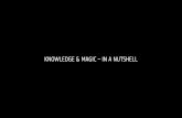Knowledge & Magic in a nutshell
