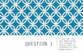 Question one media 2