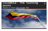 Colombia: The turning point - Remarks by Alvaro Uribe October 2013