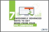 7 Awesomely Advanced Ways to Get More From Your PPC Campaigns