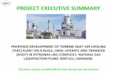 Proposed Turbine Inlet Air Cooling for MLNG processing plant