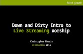 Down and Dirty Intro to Live Streaming Worship