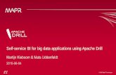 Self-Service BI for Big Data Applications Using Apache Drill (Big Data & Analytics Insight at Ba4all, 2015-06-04)