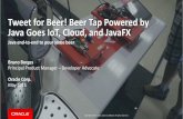 Tweet for Beer - Beertap Powered by Java Goes IoT, Cloud, and JavaFX