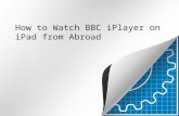 How to watch bbc i player on ipad from abroad