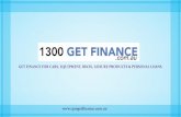 1300 Get Finance - Get finance for cars, equipment, bikes, leisure products & personal loans.
