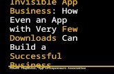Invisible app business how even an app with very few downloads can build a successful business