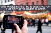 Why Mobile Marketing is Essential for 21st Century Business Success