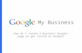 How do I create a business google+ page or get listed on google?