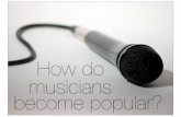 How Do Musicians Become Famous