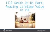 Till death do us part amazing lifetime value in ppc
