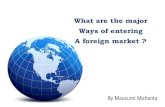 What are the major ways of entering a foreign market