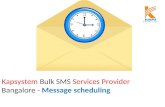 Kapsystem Bulk SMS Services Provider Bangalore - Message Scheduling