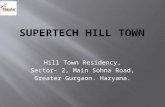Best Deal - Original Booking in Supertech Hill Town Greater Gurgaon.