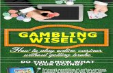 Gambling Wisely - How to Play Online Casino without getting broke.