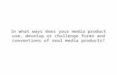 In what ways does your media product use, challange, develop forms and conventions of real media products?