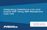 Integrating SFDC and Oracle ERP with IBM Websphere CastIron Appliance
