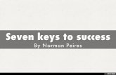 Seven keys to success