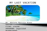 My last vacation Adriana Araos Garcia.