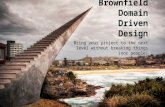 Brownfield Domain Driven Design