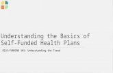 Understanding the Basics of Self- funded Health Plans