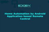 Home Automation by Android Application based Remote Control