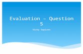 Evaluation – question 5