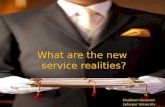 What are the new service realities