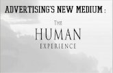 Advertising's new medium  human experience