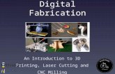 Introduction to Digital Fabrication