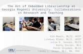 The Art of Embedded Librarianship at Georgia Regents University: Collaborations in Research and Teaching