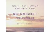 Next-generation IT service skills - Duncan Watkins, Corporate Executive Board