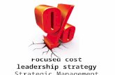 Focused cost leadership strategy  - strategic management - Manu Melwin Joy